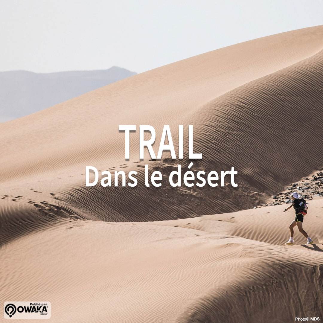 🏜️ Trail et trek dans le désert : un marathon à travers les dunes à votre rythme, en courant ou en marchant !