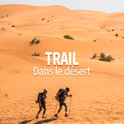 Courses mythiques de trail et de trek dans le désert 