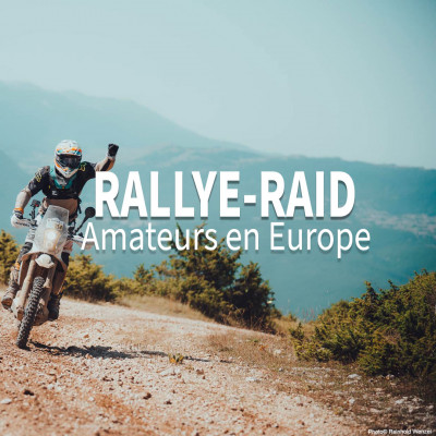 Rallye-raid en Europe : pour les amateurs, tester ses compétences en navigation à moto ! Bosnia Rally, Rally de Sardaigne..