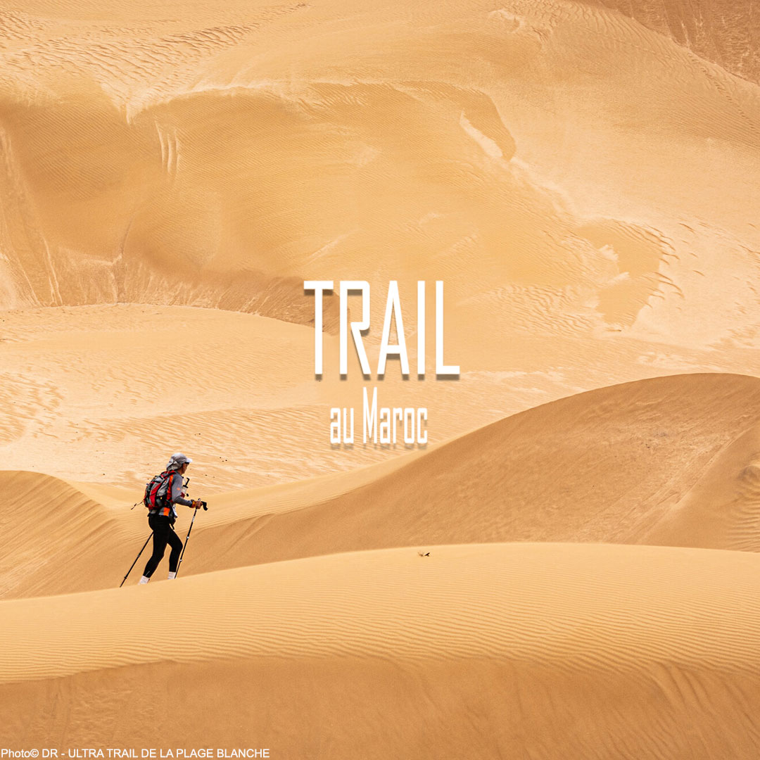 🌅 Trail au Maroc 
