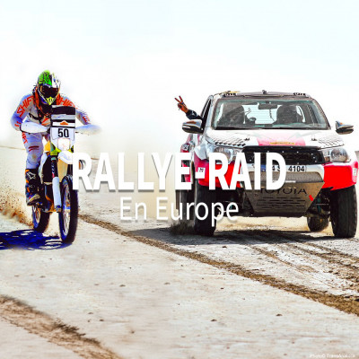 🏁 Les rallye-raids à faire en Europe : FIM, Baja, amateurs et professionnels (moto, quad, SSV, 4x4)