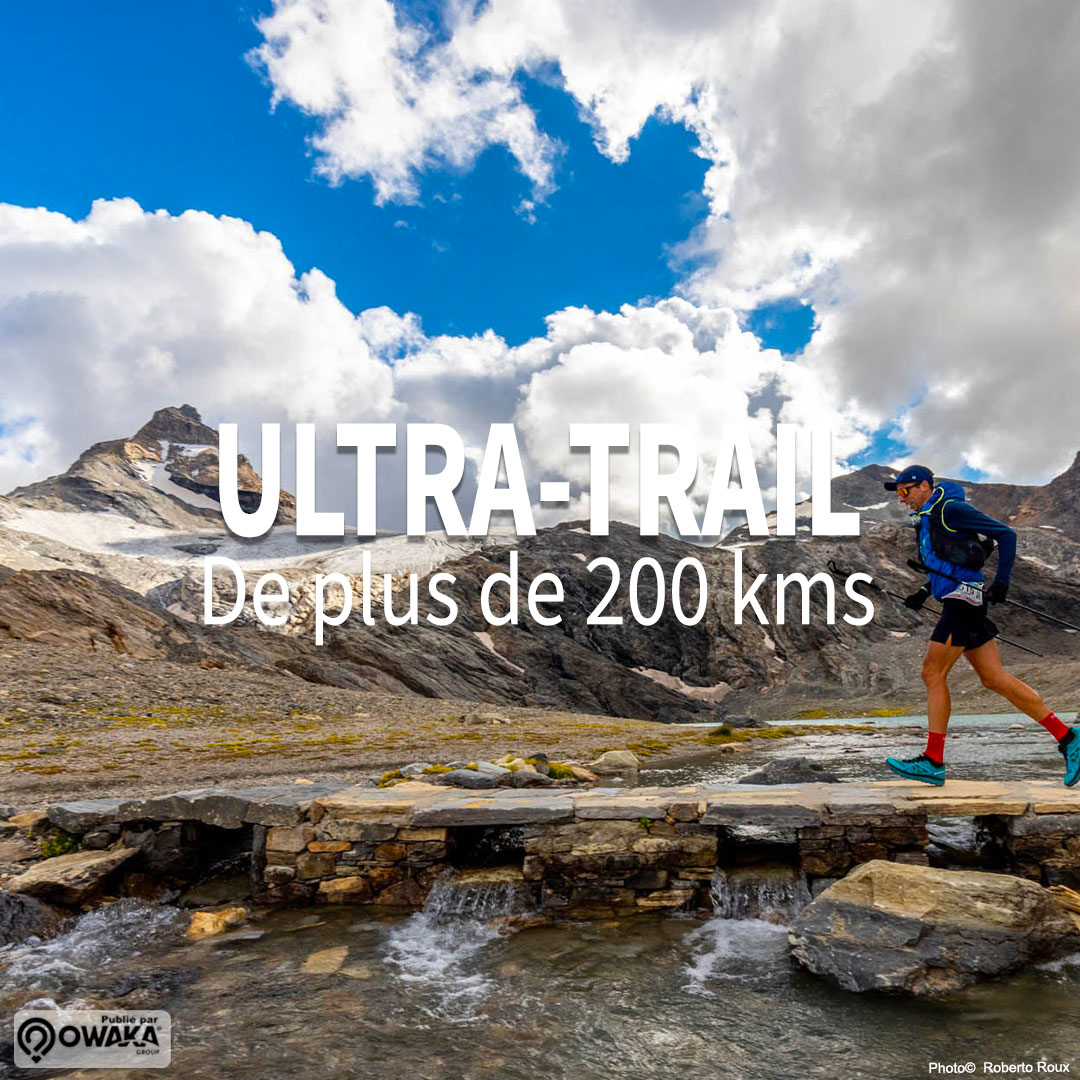 Les Ultra-Trail de plus de 200km en France et à travers le monde en autosuffisance !