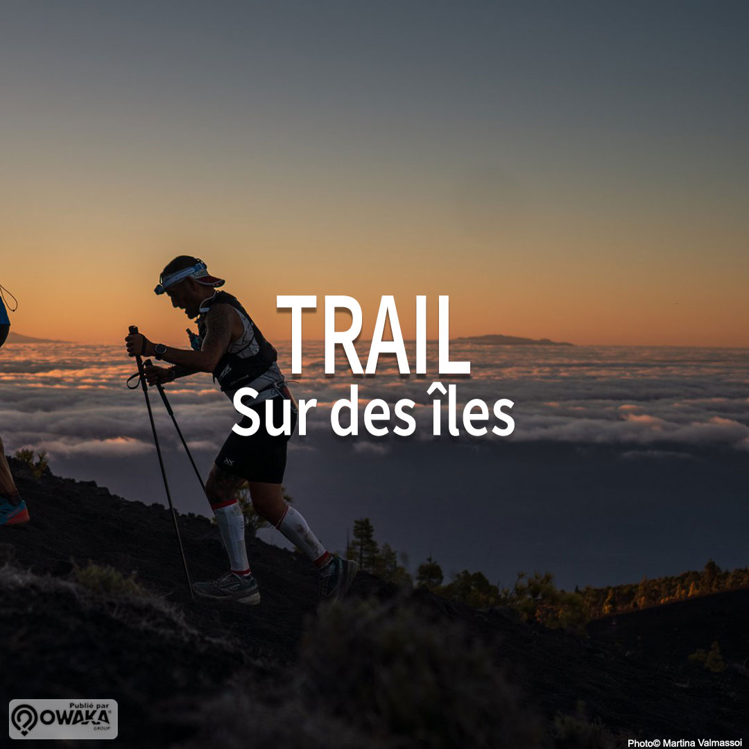 🏃‍♂️ Trail, trek et ultra-trail sur des îles paradisiaques 