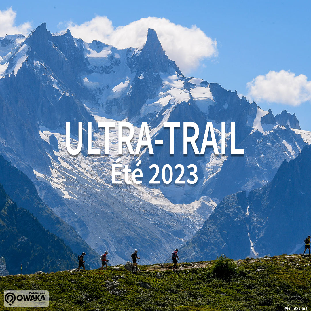 ☀️ Les ultra-trails pour cet été 2023 : UTMB, Gran Trail Aneto Posets, UT4M...