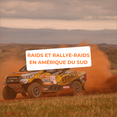 ⛰️ Raids et rallye-raids en Amérique du Sud