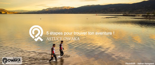 [Les astuces Owaka] 5 étapes pour trouver ton aventure !