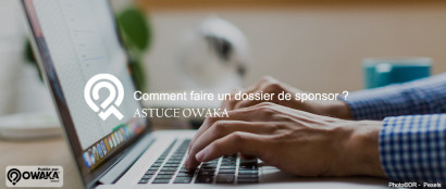 [Les astuces Owaka] Comment faire un dossier de sponsor ?