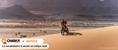 Parlez-vous Rallye-Raid ? Le lexique indispensable...