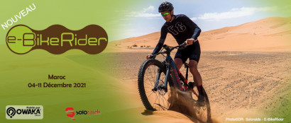 [Raid E Bike] E BikeRider 2021 - Paysages, liberté, aventure...au Maroc