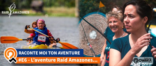 [Multisport - Interview] L'aventure Raid Amazones... #RaconteMoiTonAventure