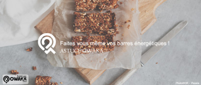 [Les astuces Owaka] Faites vous même vos barres énergétiques ! 