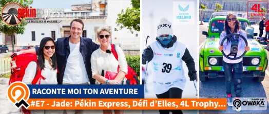 [Interview] Jade: Pékin Express, Défi d'Elles et 4L Trophy... #RaconteMoiTonAventure