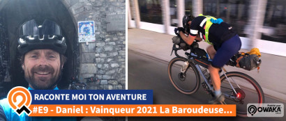 [Interview] Daniel Murbach : Vainqueur 2021 de l'aventure La Baroudeuse... #RaconteMoiTonAventure