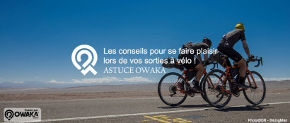 [Les astuces Owaka] Les conseils pour prendre du plaisir lors de vos sorties à vélo 