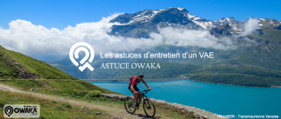 [Les Astuces Owaka] Les astuces d'entretien d'un VAE !