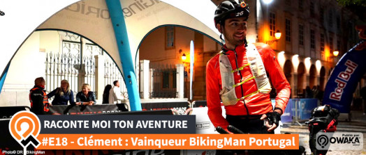 [Interview] Clément Clisson, vainqueur du BikingMan Portugal 2022 ! 