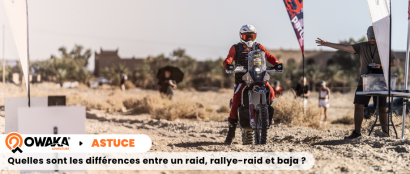 Quelles sont les différences entre un raid, rallye-raid et baja (caractéristiques, durée...) ?