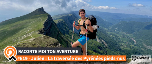 [Interview] Julien Colin, la traversée des Pyrénées à pieds-nus !