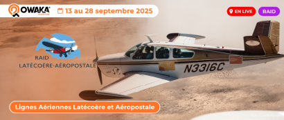 Suivez les traces du Raid Latécoère-Aéropostale maintenant en live sur Owaka !