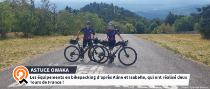 Les équipements en bikepacking d'après Aline et Isabelle qui ont réalisé 2 Tour de France !