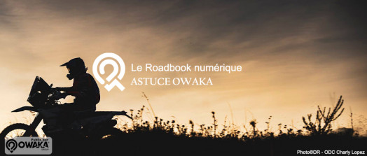 [Les astuces Owaka] Le roadbook numérique, utilisations, informations ...