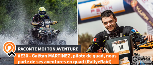 [Interview] Gaëtan Martinez, pilote de quad, nous parle de ses aventures en quad (Hellas Rally, Breslau Rally, Fenix Rally...)