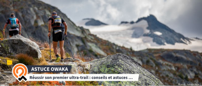 Réussir son premier ultra-trail : conseils et astuces (entrainement, alimentation, préparation mentale...)