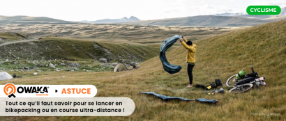 Bikepacking et ultra-distance à vélo : les indispensables à savoir avant de se lancer !