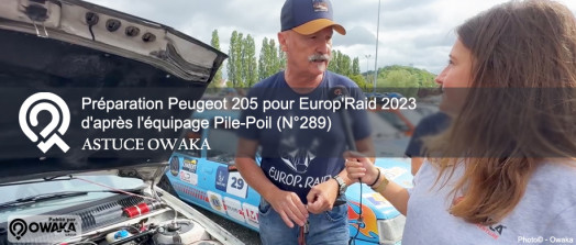 [Astuces Owaka] Préparation Peugeot 205 pour Europ'Raid 2023 d'après l'équipage Pile-Poil (N°289)