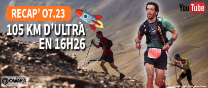 [Récap Juillet 2023] Le récap des aventures de ce mois de juillet avec la team Owaka : au programme beaucoup de cycling et un peu d'ultra-trail !