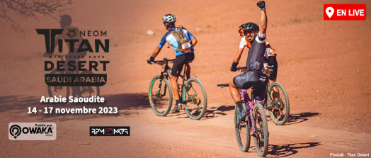 [Cycling] Neom Titan Desert Saudi Arabia 2023, c'est maintenant en live sur Owaka !