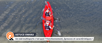 [Les astuces Owaka] Un raid multisports c'est quoi ? Fonctionnement, épreuves et caractéristiques !