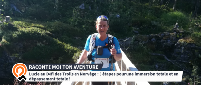 Lucie au Défi des Trolls en Norvège : 3 étapes pour une immersion totale et un dépaysement totale !