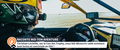 Christian Lavieille, sur le Can-Am Trophy, nous fait découvrir cette aventure tout inclus et conviviale en SSV !