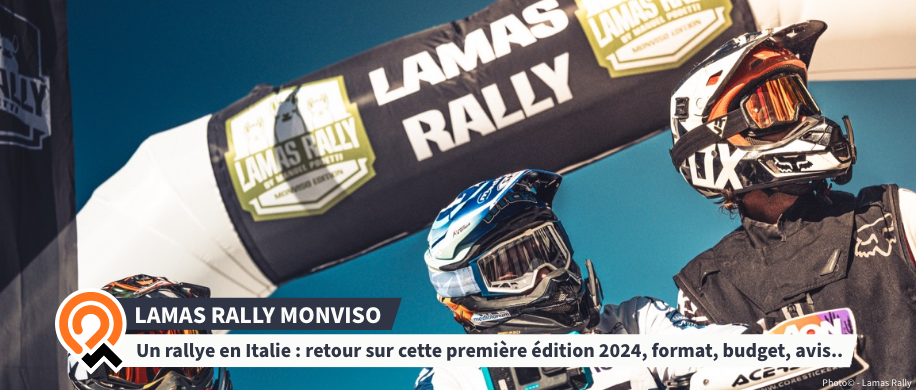 Retour sur la première édition du Lamas Rally Monviso 2024 : le format, le budget et l'avis des participants.