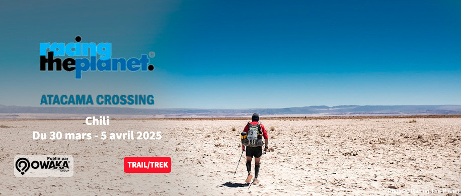 Atacama Crossing : L’ultra-marathon au cœur du désert le plus sec du monde