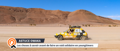 Les choses à savoir avant de faire un raid solidaire en youngtimers (préparation/ équipements/ budget)