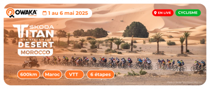 Le retour de la Skoda Titan Desert Morocco 2025 en live sur Owaka ! 