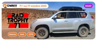 Raid Trophy 71 – L’édition 2025 au Maroc : partez à l’aventure du 1er au 17 octobre !