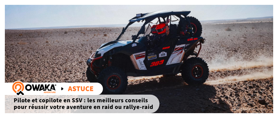 Pilote et copilote en SSV : les meilleurs conseils pour réussir votre aventure en raid ou rallye-raid