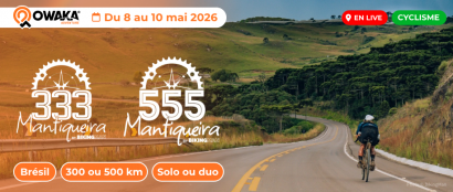 Le 333 & 555 Mantiqueira BikingMan 2026 c'est maintenant en live sur Owaka !