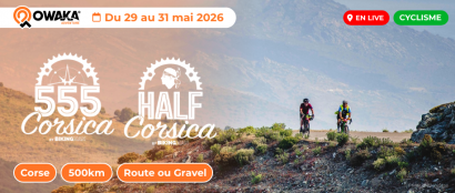 Le 555 Corsica Bikingman 2026 c'est maintenant en live sur Owaka !