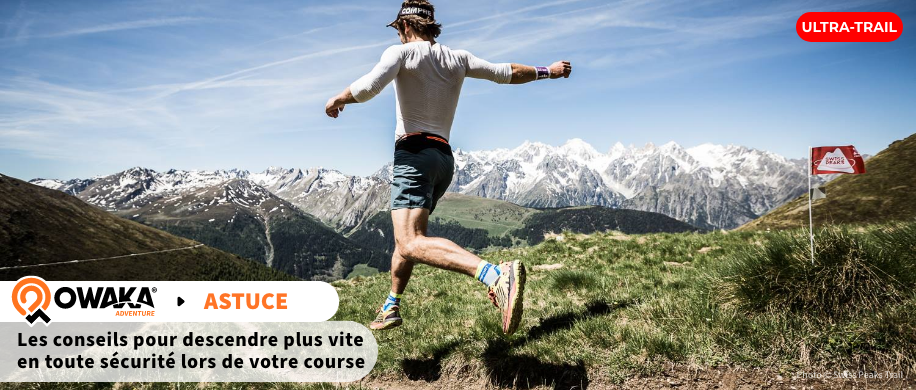 Les conseils pour descendre plus vite en toute sécurité lors de votre trail ou ultra-trail