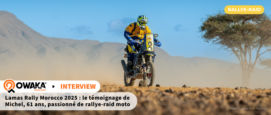 Lamas Rally Morocco 2025 : le témoignage de Michel, 61 ans, passionné de rallye-raid moto
