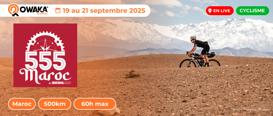 BikingMan 555 Maroc, c'est maintenant en live sur Owaka !