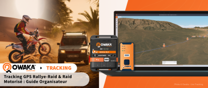 Tracking GPS Rallye-Raid & Raid Motorisé : Guide Organisateur | Owaka Live Tracking